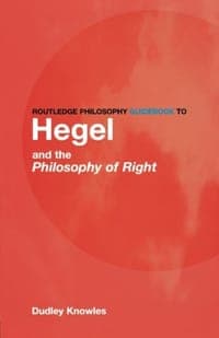Routledge Philosophy GuideBook to Hegel and the Philosophy of Right
