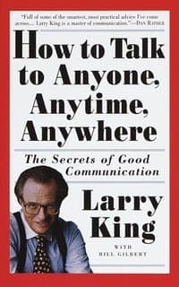How to Talk to Anyone, Anytime, Anywhere