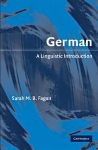 Sarah M. B. Fagan, "German: A Linguistic Introduction"