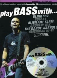 Play Bass with Blink 182, Sum 41, Alien Ant Farm, Andrew W.K., the Dandy Warhols and American Hi-Fi (Book & CD)