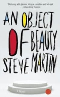 An Object of Beauty. Steve Martin