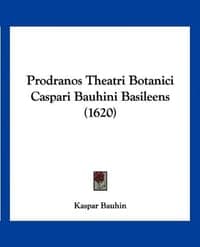 Prodranos Theatri Botanici Caspari Bauhini Basileens