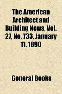 The American Architect and Building News, Vol. 27, No. 733, January 11, 1890