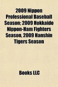 2009 Nippon Professional Baseball Season; 2009 Hokkaido Nippon-Ham Fighters Season, 2009 Hanshin Tigers Season