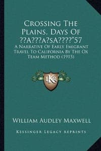 Crossing the Plains, Days of a Acentsacentsa A-A A"57