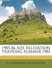 1985-86 Ads Validation Training Summer 1985