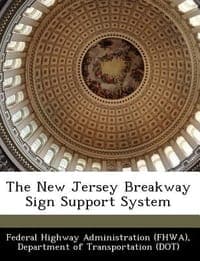 The New Jersey Breakway Sign Support System
