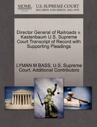 Director General of Railroads V. Kastenbaum U.S. Supreme Court Transcript of Record with Supporting Pleadings
