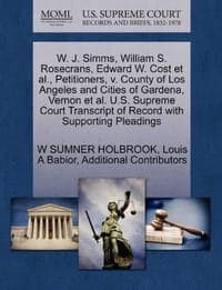 W. J. SIMMs, William S. Rosecrans, Edward W. Cost et al., Petitioners, V. County of Los Angeles and Cities of Gardena, Vernon et al. U.S. Supreme Cour