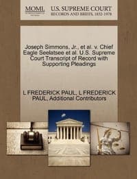 Joseph Simmons, JR., et al. V. Chief Eagle Seelatsee et al. U.S. Supreme Court Transcript of Record with Supporting Pleadings