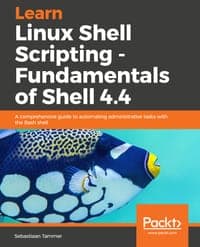 Learn Linux Shell Scripting - Fundamentals of Bash 4.4