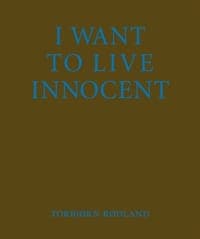 I Want to Live Innocent