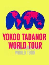 YOKOO  TADANORI WORLD TOUR